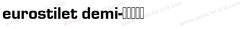 eurostilet demi字体转换